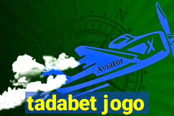 tadabet jogo